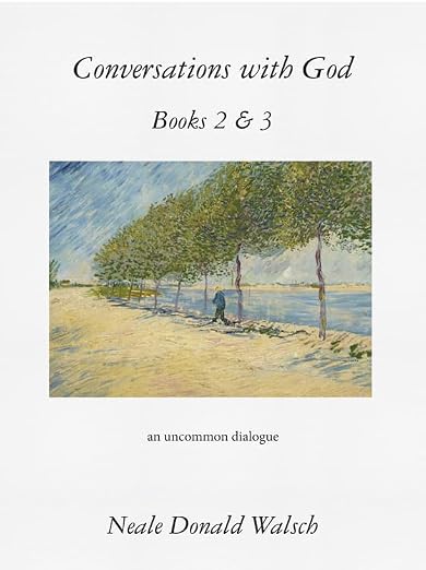 Conversations with God, Books 2 and 3