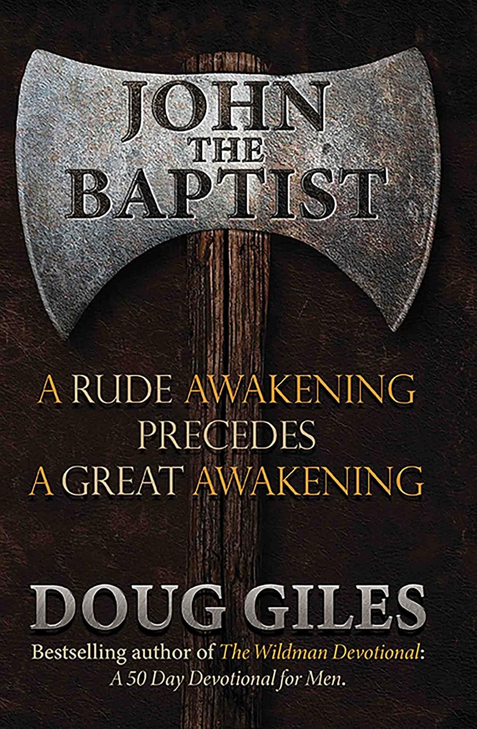 John the Baptist: A Rude Awakening Precedes a Great Awakening