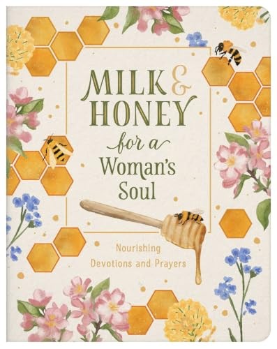 Milk and Honey for a Woman’s Soul